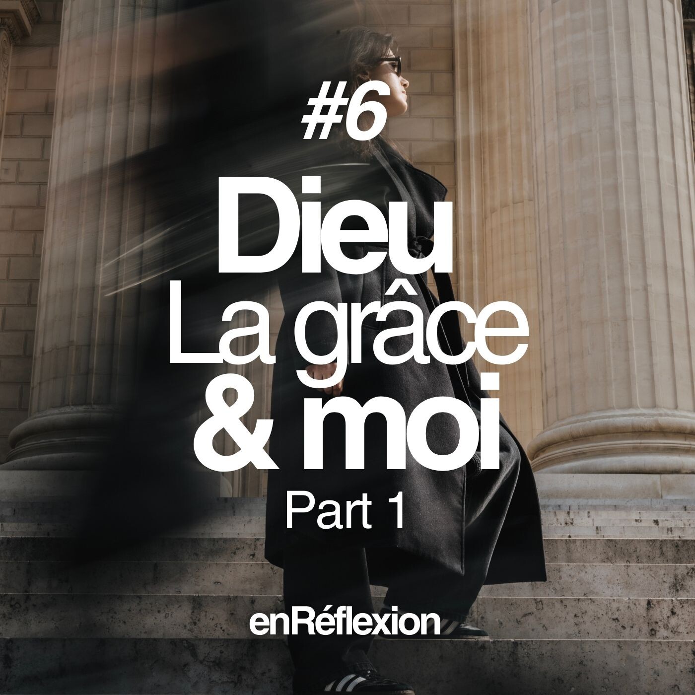 #6_Part 1_Dieu, la grâce & moi_avec Charlotte et Samuel_EnReflexion #6_Part 1_Dieu, la grâce & moi_avec Charlotte et Samuel_EnReflexion