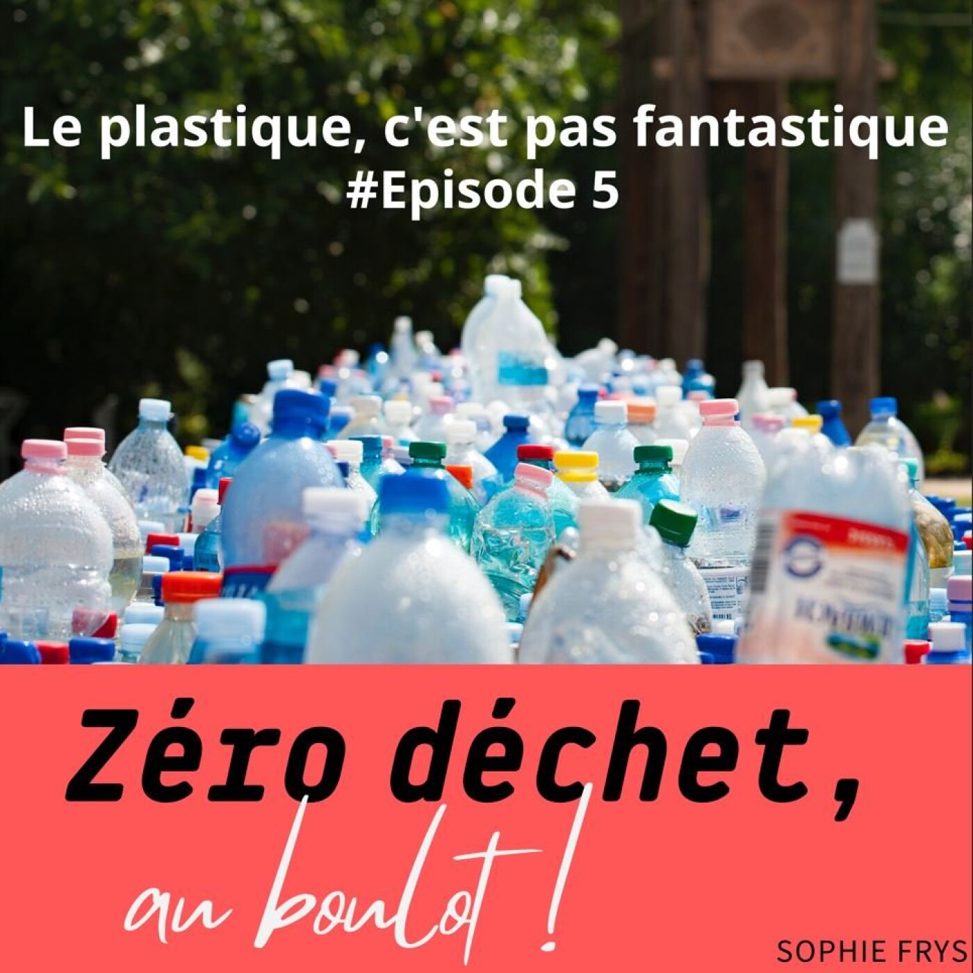 Zéro déchet, au boulot !
