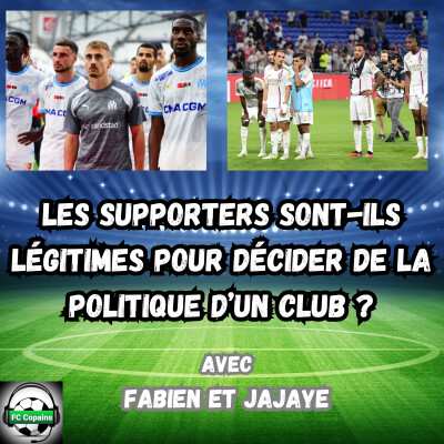 Les supporters sont-ils légitimes pour décider de la politique d'un club ? cover