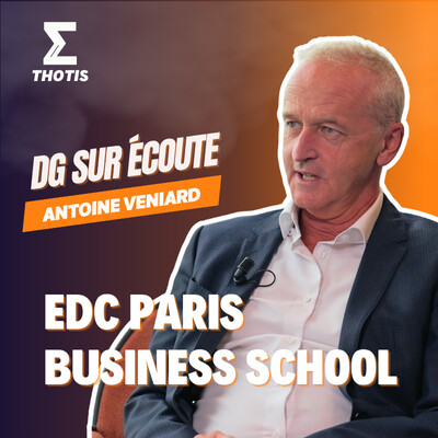 EDC Paris Business School, Antoine Veniard - DG sur Écoute cover