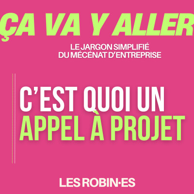 🎒Ça va y aller : c'est quoi un appel à projets ? cover