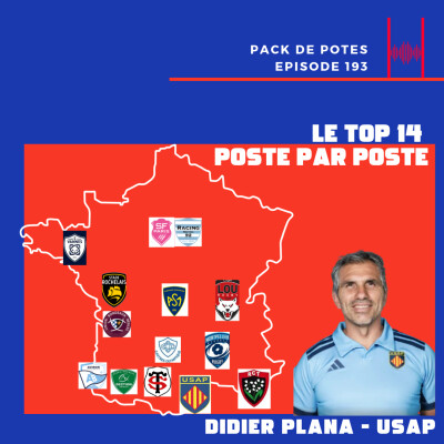 Ep. 193: Pépites, Facteurs X et Étoiles du Top 14 : Le décryptage complet poste par poste avec Didier Plana, Responsable du Recrutement USAP cover