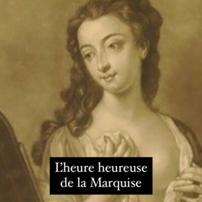 Appel n°40 : l’heure heureuse de la Marquise ///// devenez vip pour écouter l’épisode en entier ! cover