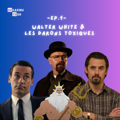Walter White et les darons toxiques cover