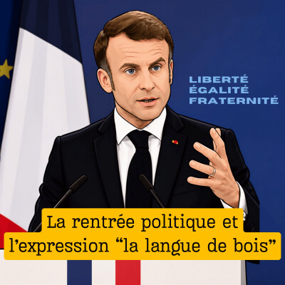 La rentrée politique et l'expression "la langue de bois" cover