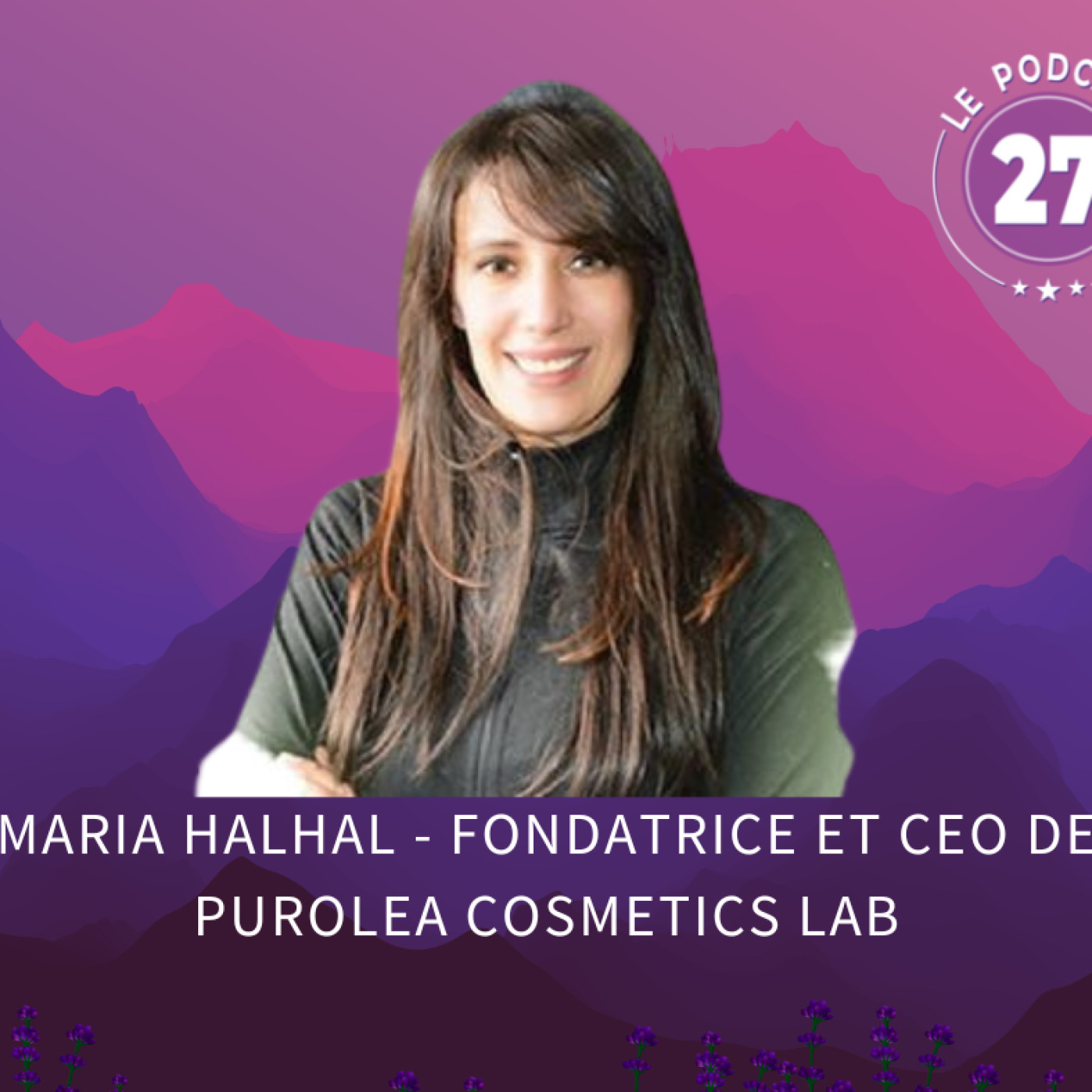 Maria HALHAL, Fondatrice de  PurOlea Cosmetics Lab - Interview N°4