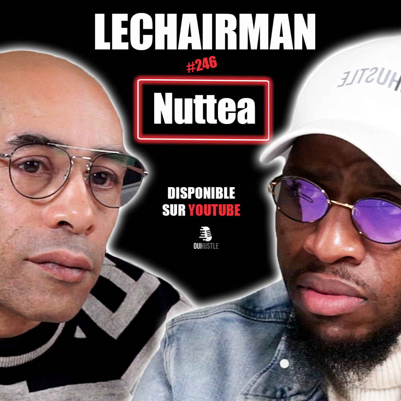 #246 LeChairman & Nuttea parlent Industrie, Famille, IAM, Reggae, Rud Lion, Antilles, Tonton David