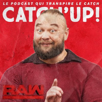 Catch'up! WWE Raw du 22 avril 2019 — Bray Wyatt vous présente ses jouets cover