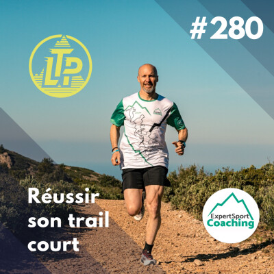 LTP#280 / ESC - RÉUSSIR SON TRAIL COURT cover