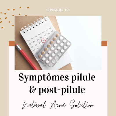 Episode 12 - Symptômes pilule & post-pilule cover