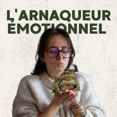 L'Arnaqueur Émotionnel : Quand le Prince se transforme en Crapaud cover