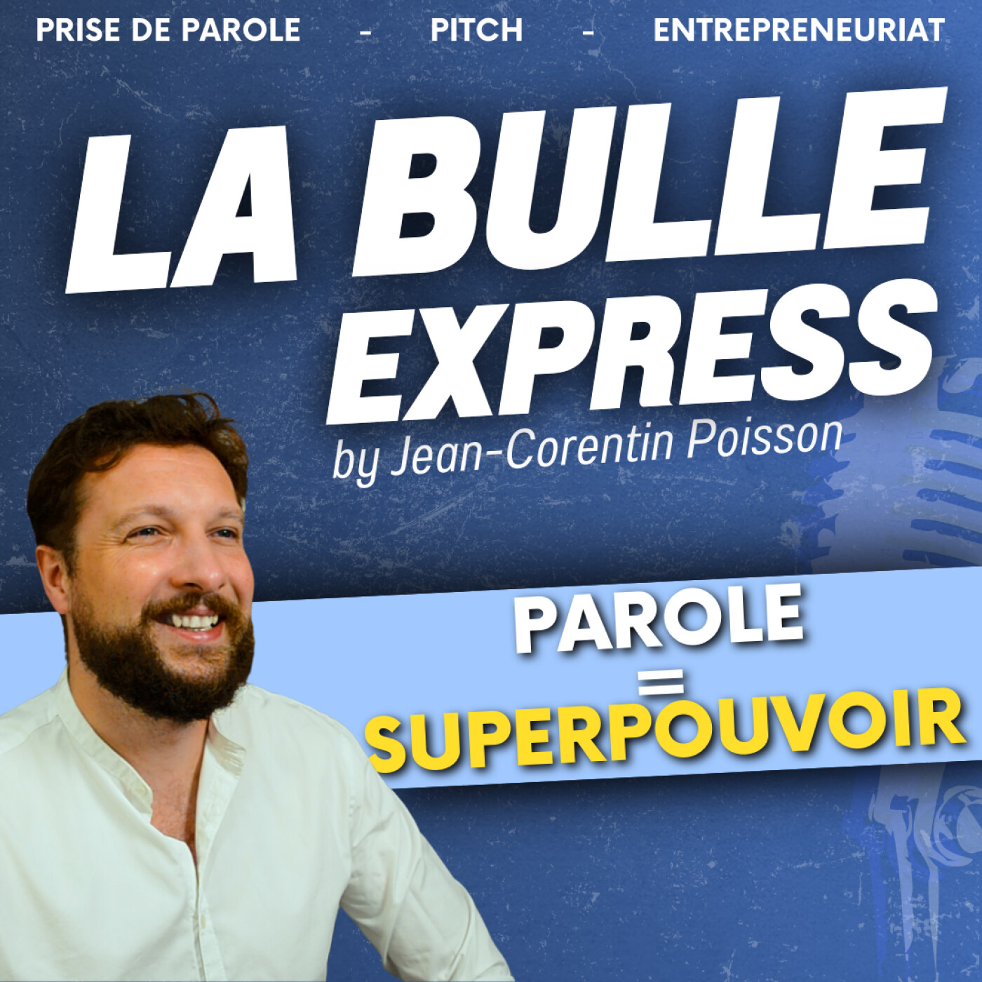 Pourquoi la prise de parole est un Super Pouvoir | La Bulle Express episode artwork