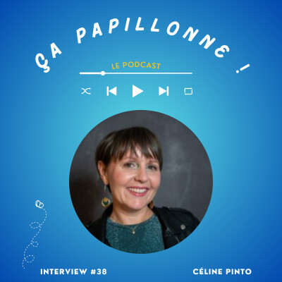 EP#38 - Interview de Céline Pinto "Je n'ai pas envie de déléguer" cover