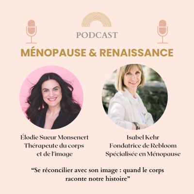Se réconcilier avec son image : quand le corps raconte notre histoire Avec Élodie Sueur Monsenert, photo-thérapeute cover