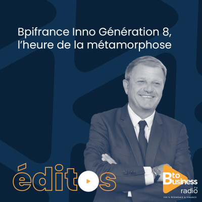 Bpifrance Inno Génération 8, l'heure de la métamorphose | Patrice Bégay, Directeur Exécutif de la Communication et Bpifrance Excellence cover