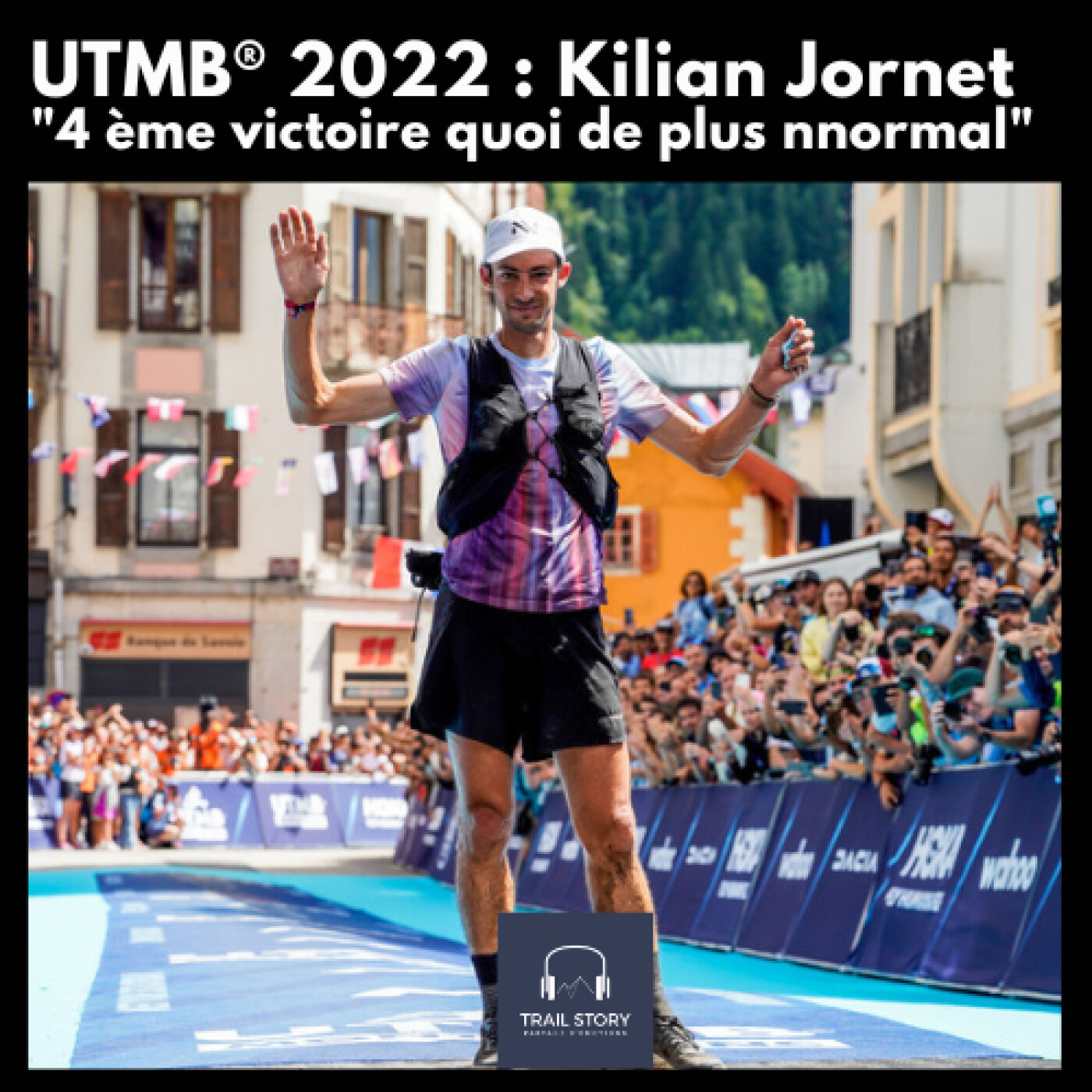 REDIFF de l'été : UTMB® 2022 : KILIAN JORNET 4ème VICTOIRE SUR l'UTMB