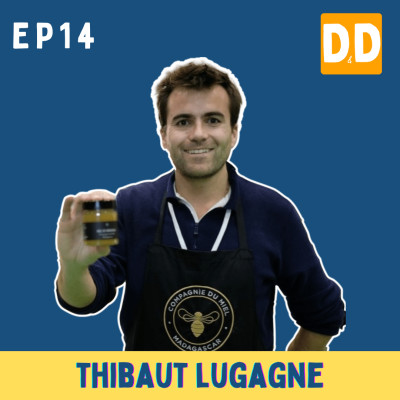 EP14 - [P1] : Réduire la déforestation grâce à l’apiculture à Madagascar - Thibaut Lugagne de la Compagnie du Miel cover