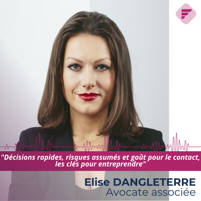 Elise Dangleterre : instinct, quête de liberté et désir d’indépendance pour poser sa plaque d’avocate en droit social cover