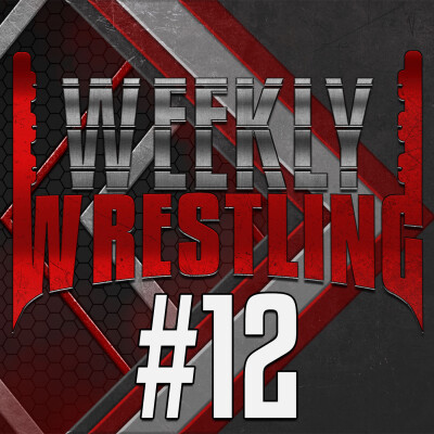 WEEKLY WRESTLING #12 - JOHN CENA LE BILAN DU HEEL TURN AVEC CAFÉCATCH LE CONNARD DU CATCH ET JOHAN_CVR cover