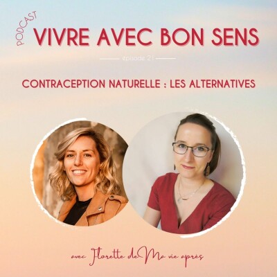 21 - Contraception naturelle: Les alternatives avec Florette de Ma vie après cover