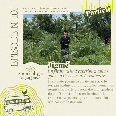 #101 Jigmé, vidéaste-cuisinier-jardinier 🌻 Partie 1, Visite du Jardin cover