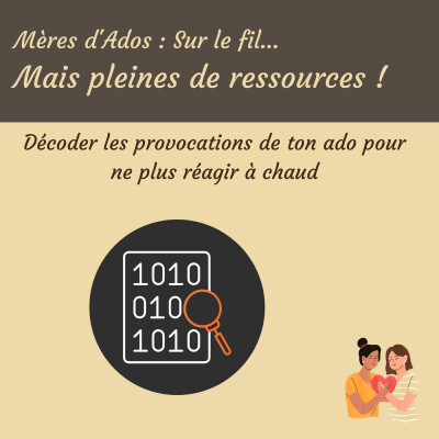 Décoder les provocations de ton ado pour ne plus réagir à chaud cover