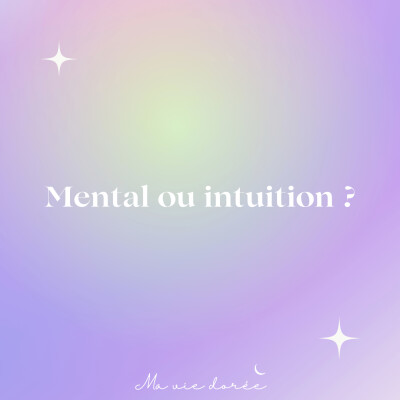 Mental ou intuition ? cover