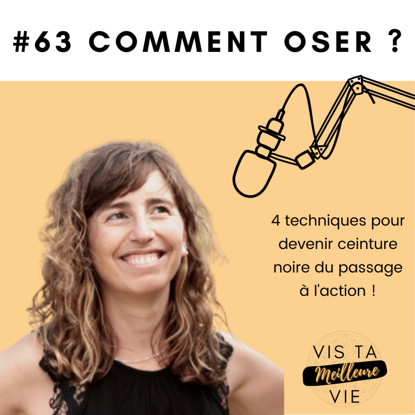 Vis ta MEILLEURE vie - les secrets de ton passage à l\'action pour vivre ta meilleure vie