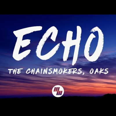 HUIT ANS APRÈS, THE CHAINSMOKERS RETROUVENT OAKS SUR LE NOUVEAU « ECHO » cover