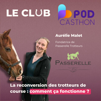 [Hors Série] Podcasthon - La reconversion des trotteurs de course : comment ça fonctionne ? - Avec Aurélie Malet (Passerelle Trotteurs) cover
