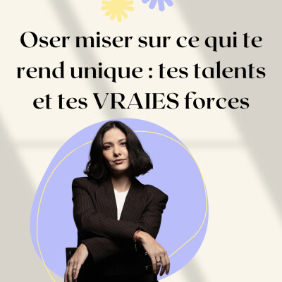 Oser miser sur ce qui te rend unique : tes talents et tes vraies forces cover