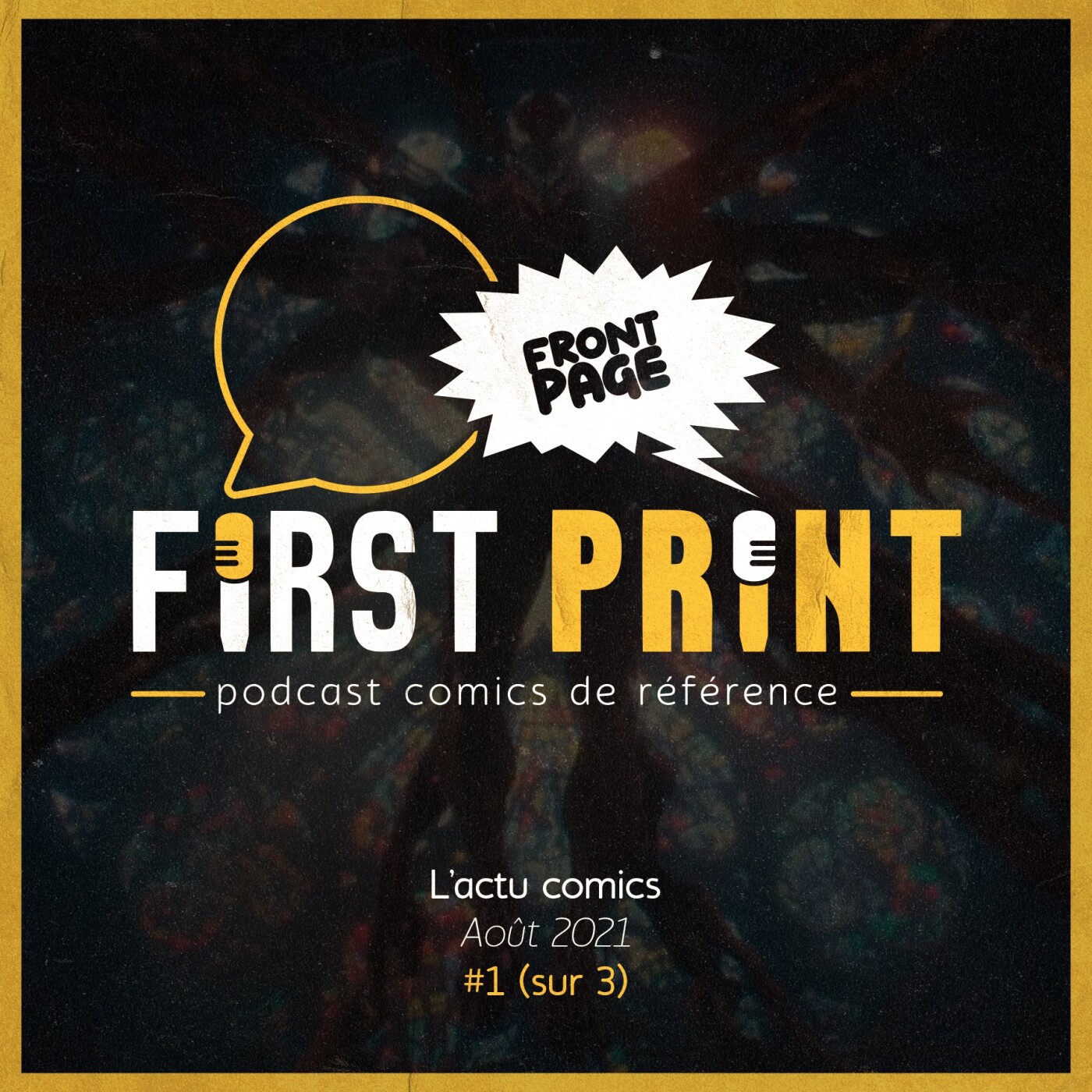 First Print - Votre podcast comics (& BD) préféré !