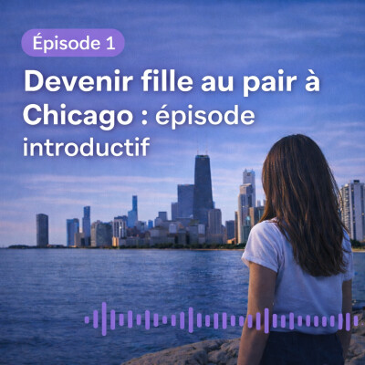 Episode 1 : Pourquoi j'ai décidé de raconter mon expérience de fille au pair cover