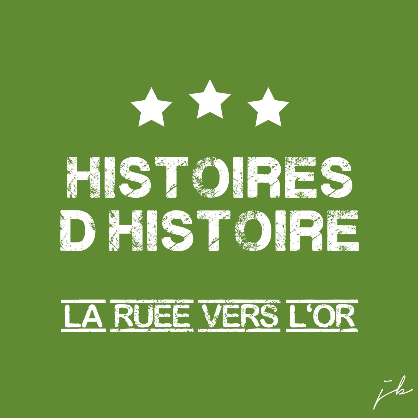 La ruée vers l’or Histoires d’histoire #EP5