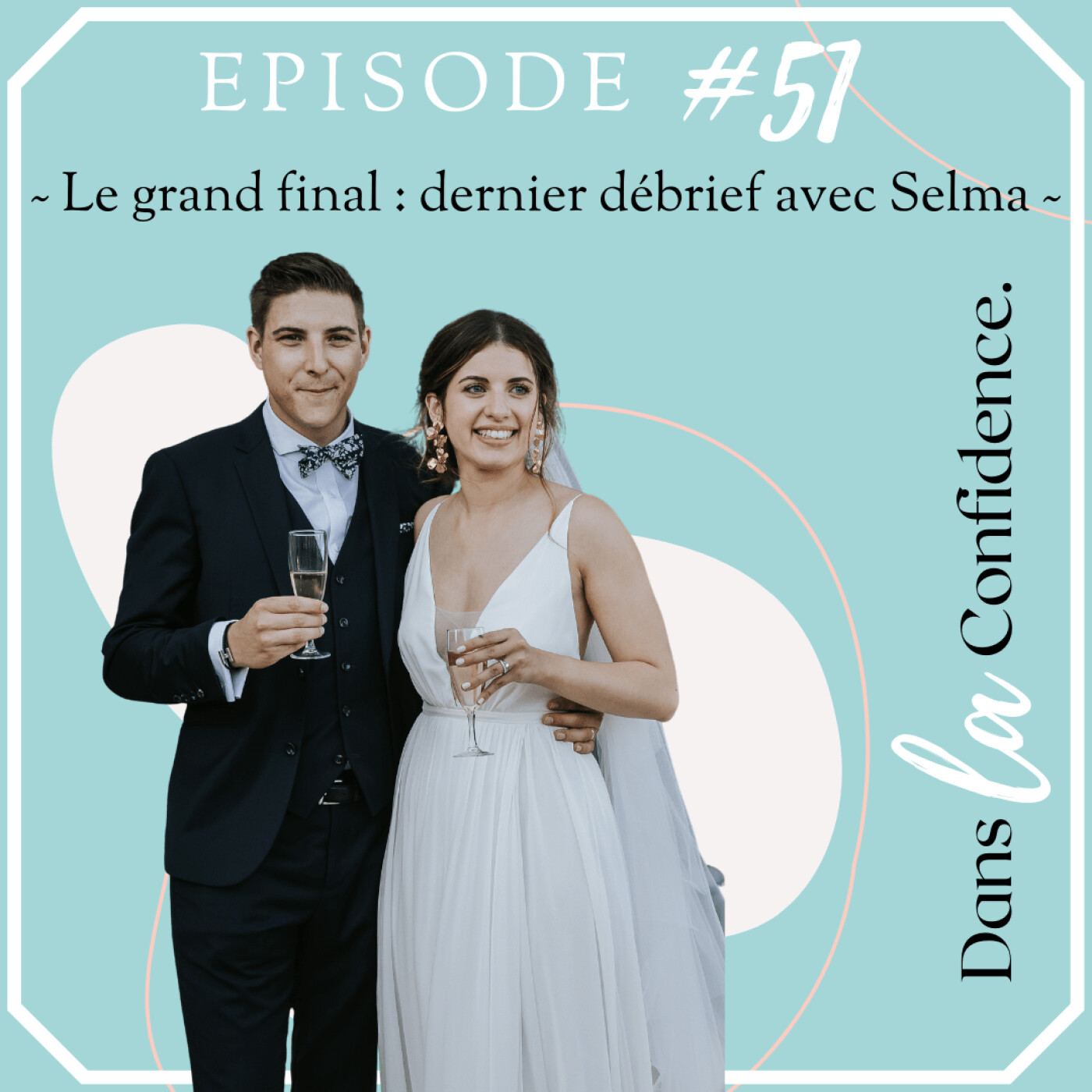Podcast MARIAGE - Dans la Confidence