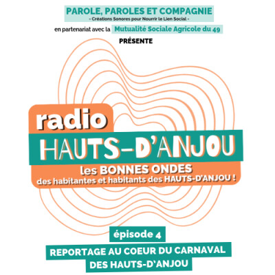 « RADIO HAUTS-D’ANJOU » - Épisode 4 : reportage au coeur du CARNAVAL des HAUTS-d'ANJOU cover