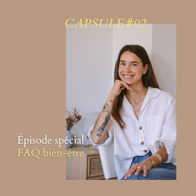 Capsule #02 - Épisode spécial FAQ bien-être cover