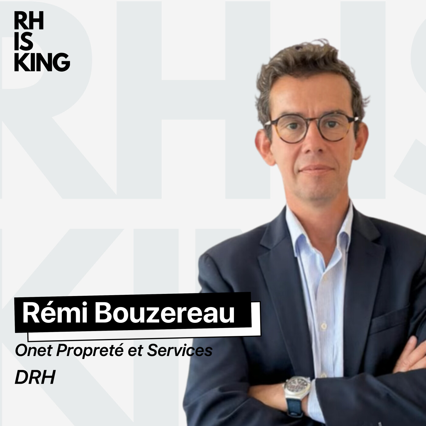 Rémi Bouzereau - Onet Services et Propreté - Du champ de bataille à la direction RH episode artwork
