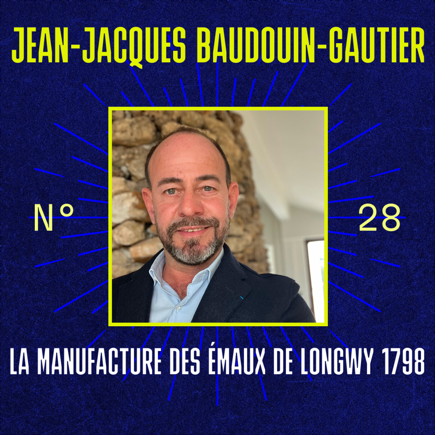 #28 - Jean-Jacques Baudouin-Gautier (La Manufacture des Émaux de Longwy 1798) - Relancer l'artisanat lorrain grâce au luxe episode artwork