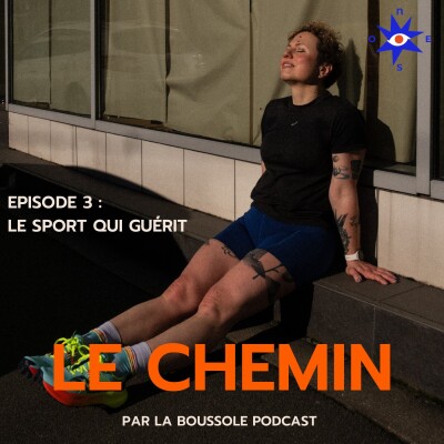Le chemin, épisode 3, Le sport qui guérit cover