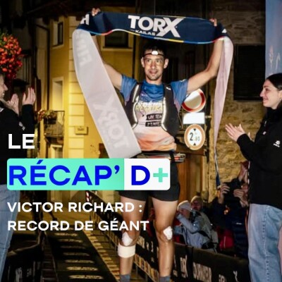 RÉCAP D+ #17 - Victor Richard : record de géant cover