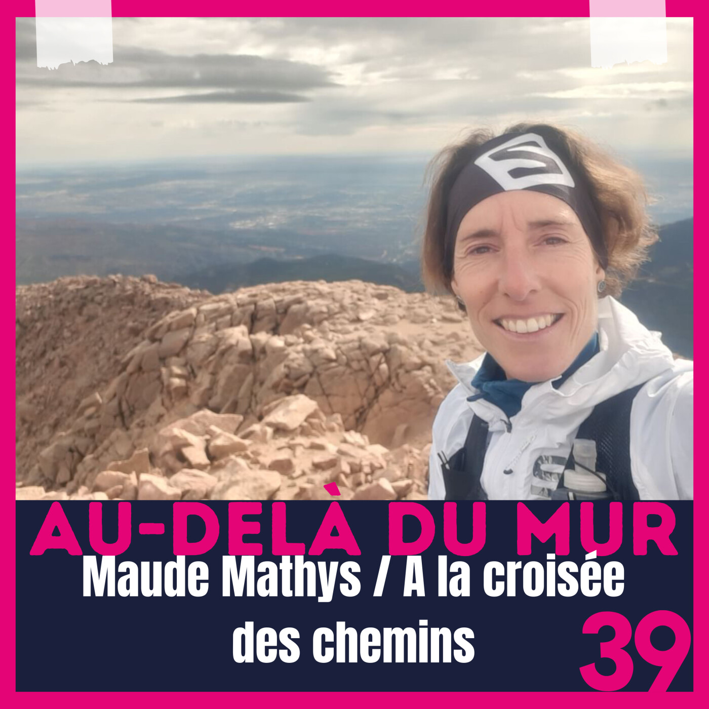 40 - Maude Mathys / Rencontre à la croisée des chemins nous parle de la suite de sa carrière sportive dans le trail episode artwork