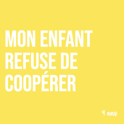 Maman : Mon enfant refuse de coopérer (4 ans). Ça rassure les parents ! cover