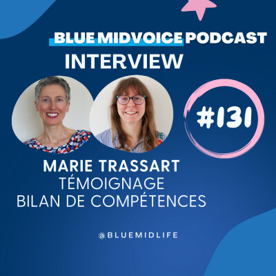 BLUE MIDVOICE EPISODE 131 : TEMOIGNAGE MARIE CLIENTE BILAN DE COMPETENCES cover