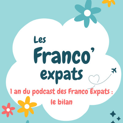 1 an du podcast des Franco Expats : le bilan cover