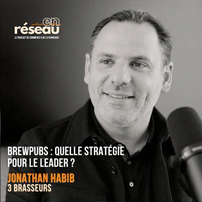 Brewpubs : quelle stratégie pour le leader ? // Avec Jonathan Habib - directeur général 3 Brasseurs cover