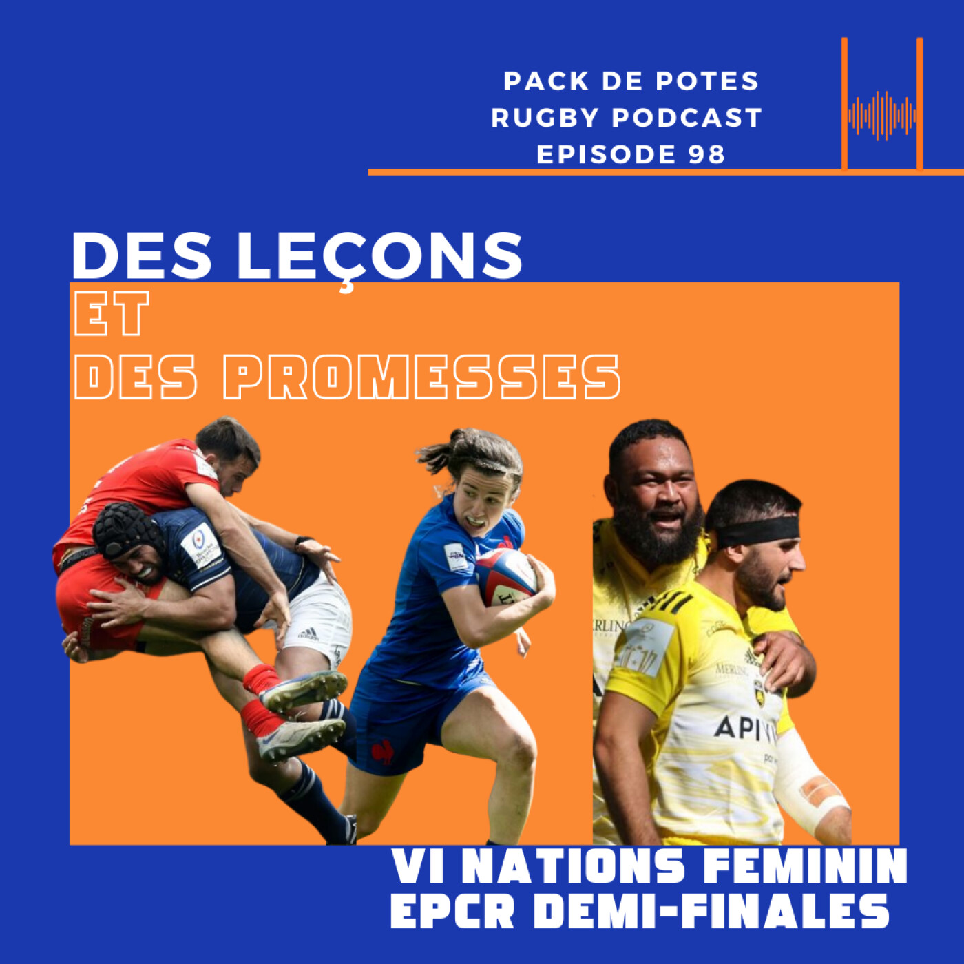 Ep. 98. Des Leçons et des Promesses : France 6 Nations Féminin + demi-finales EPCR 2023