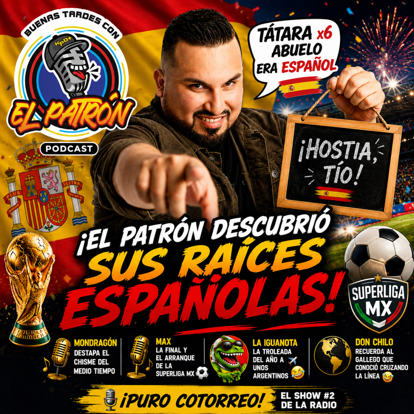 🇪🇸😂 ¡El Patrón descubrió sus raíces españolas! Final del Mundial, Superliga MX y el chisme del medio tiempo 🎙️⚽