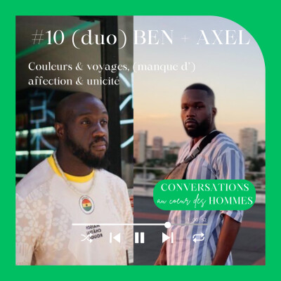 #10 (duo) Ben + Axel : Couleurs & voyages, (manque d') affection & unicité cover