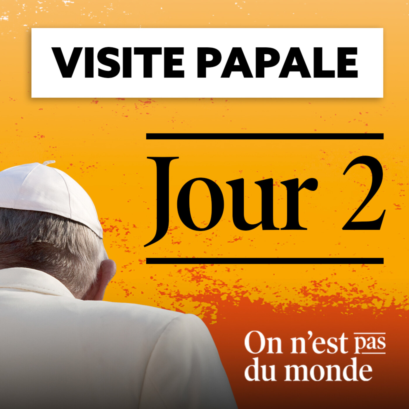 E279 - Spécial Visite Papale Jour 2 episode artwork